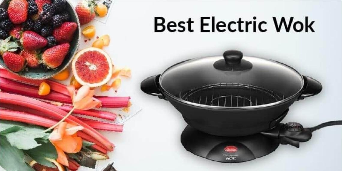 5 Best Electric Wok Reviews in 2022 (The Complete Guide)